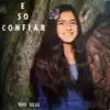 Mara Dalila - É Só Confiar